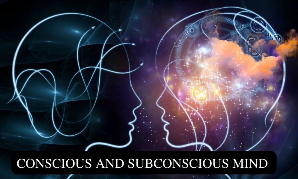the Conscious and Subconscious Mind, conscious mnds, subconscious minds, conscious of mind, subconscious mind power in hindi, how do subconscious mind work