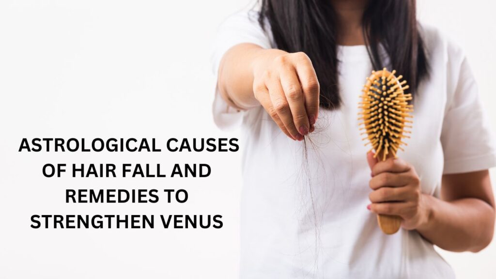 hair fall doctor delhi, hair fall hone ke karan, hair fall q hota hai, hair fall exercise, hair fall home remedies in hindi, remedies for weak venus, astrological remedies for good relationship