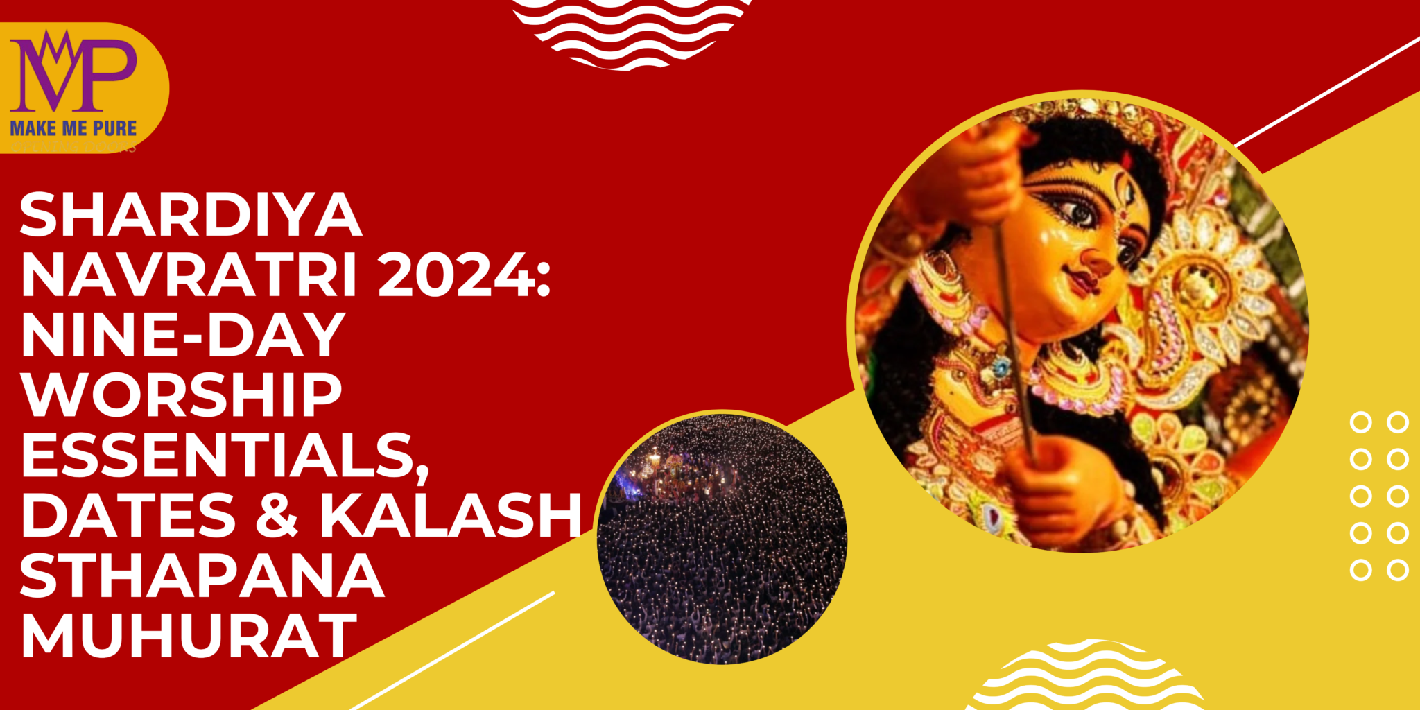 Shardiya Navratri 2024 Dates, Rituals, and Muhurat