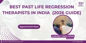 Best Past Life Regression Therapists in India 2026 Guide)